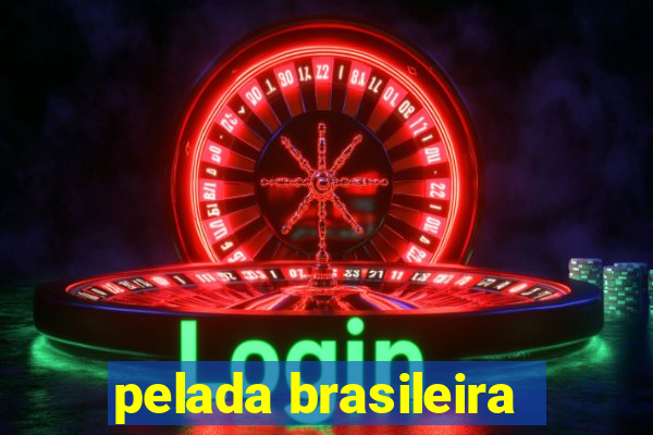 pelada brasileira